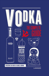 Vodka, the complete guide